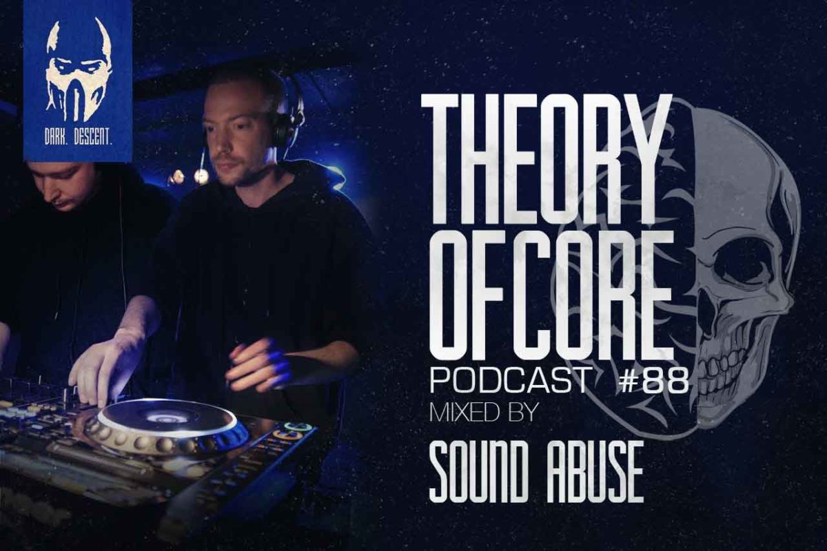 theory of core podcast 88 by sound abuse featuring Feverish Dreams