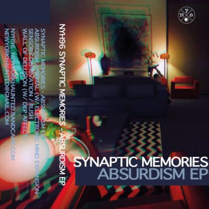 New York Haunted Synaptic Memories Dep Affect Electronic Mind Expansion Drvg Cvltvre